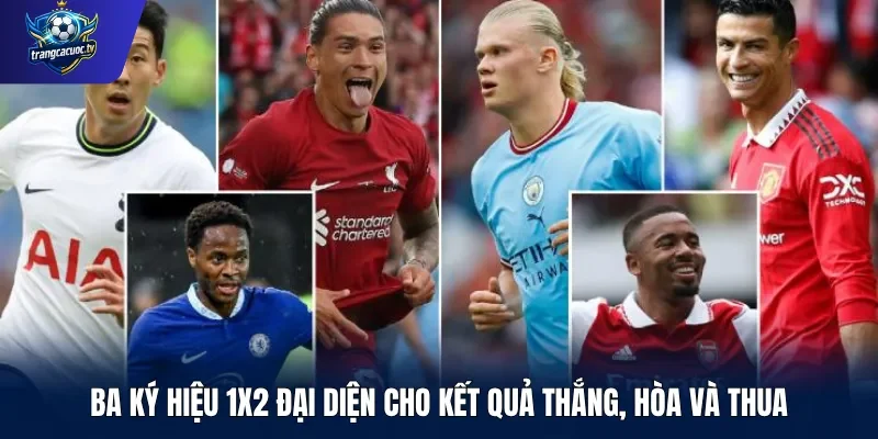 Ba ký hiệu 1X2 đại diện cho kết quả thắng, hòa và thua