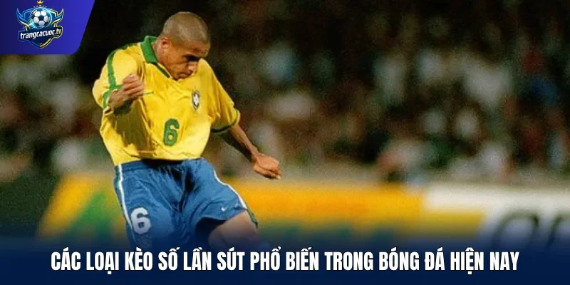 Các loại kèo số lần sút phổ biến trong bóng đá hiện nay