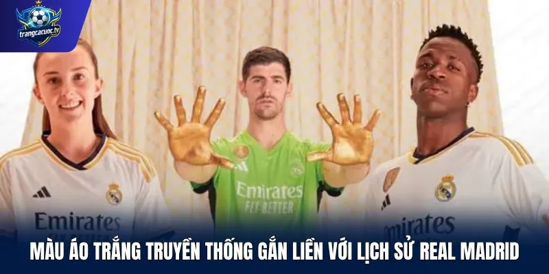 Màu áo trắng truyền thống gắn liền với lịch sử Real Madrid
