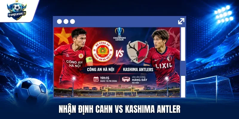 Nhận Định CAHN vs Kashima Antler