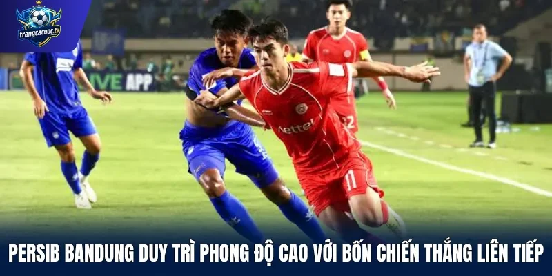 Persib Bandung duy trì phong độ cao với bốn chiến thắng liên tiếp
